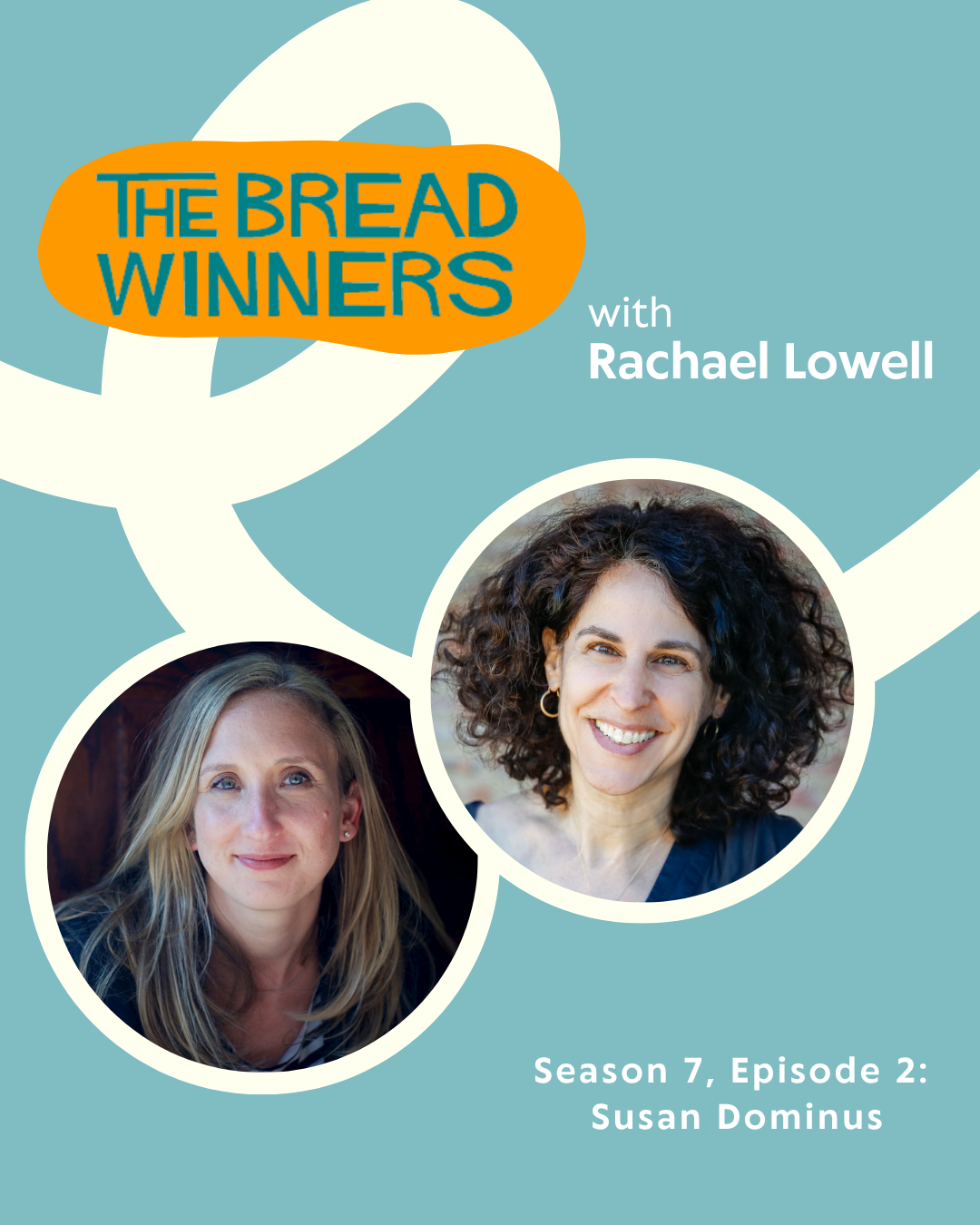 The Breadwinners Season 7 Episode 2 with Susan Dominus